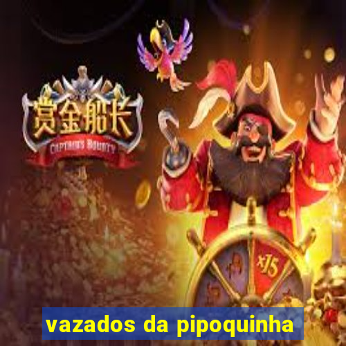 vazados da pipoquinha